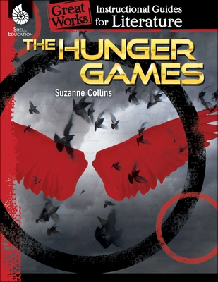 The Hunger Games: An Instructional Guide for Literature - Aracich, Charles