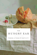 The Hungry Ear: Poems of Food and Drink