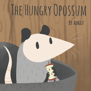 The Hungry Opossum