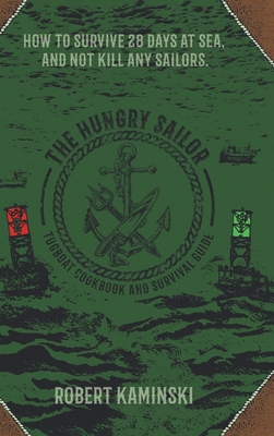 The Hungry Sailor - Kaminski, Robert