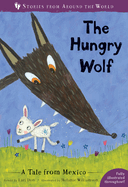 The Hungry Wolf: A Tale from Mexico