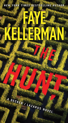 The Hunt: A Decker/Lazarus Novel - Kellerman, Faye