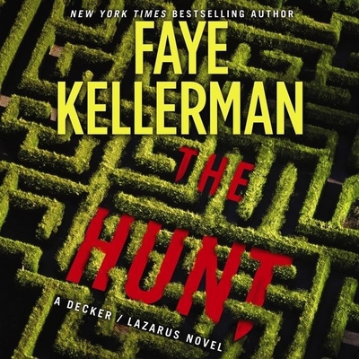 The Hunt: A Decker/Lazarus Novel - Kellerman, Faye, and Greenberg, Mitchell (Read by)