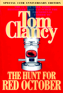 The Hunt for Red October: 15th Anniversary Edition - Clancy, Tom