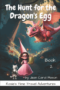 The Hunt for the Dragon's Egg