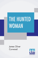 The Hunted Woman