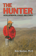 The Hunter: Developmental Stages and Ethics