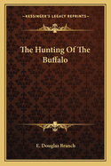 The Hunting of the Buffalo