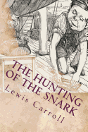 The Hunting of the Snark: Illustrated