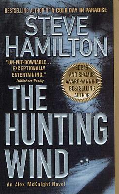 The Hunting Wind: An Alex McKnight Mystery - Hamilton, Steve