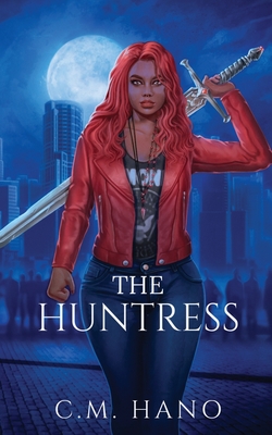 The Huntress: The Huntress Saga - Hano, C M