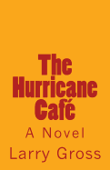 The Hurricane Cafe - Gross, Larry