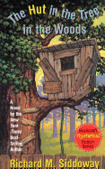The Hut in the Tree in the Woods