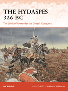 The Hydaspes 326 BC: The Limit of Alexander the Great's Conquests