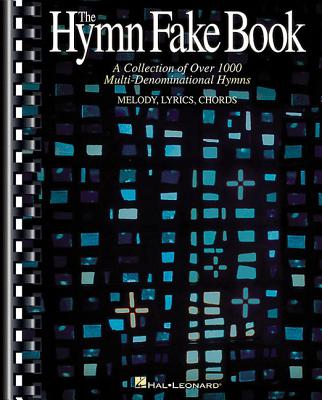 The Hymn Fake Book: C Edition - Hal Leonard Corp (Creator)