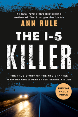 The I-5 Killer - Rule, Ann