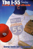 The I-55 Series Cubs vs. Cardinals - Castle, George, and Ratermann, D, and Rygelski, Jim