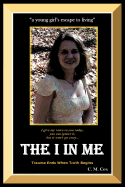 The I in Me: "a young girl's escape to living" - Cox, Cynthia