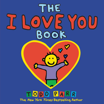 The I Love You Book - Parr, Todd