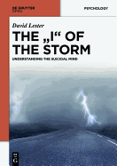 THE "I" of the Storm: Understanding the Suicidal Mind