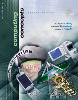 The I-Series Computing Concepts Introductory - Haag, Stephen, and Cummings, Maeve, and Rea, Alan I