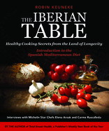 The Iberian Table: Healthy Cooking Secrets from the Land of Longevity--Introduction to the Spanish Mediterranean Diet