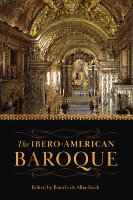 The Ibero-American Baroque - de Alba-Koch, Beatriz (Editor)