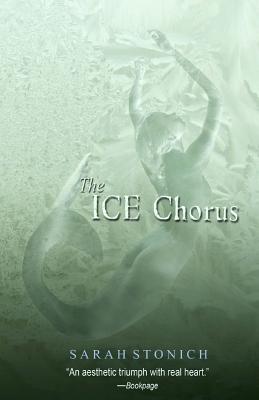 The Ice Chorus - Stonich, Sarah