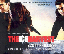 The Ice Harvest - Phillips, Scott, MD, Facp, Facmt, and Gardner, Grover, Professor (Read by)