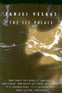 The Ice Palace - Vesaas, Tarjei, and Rokkan, Elizabeth (Translated by)