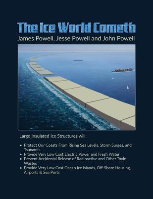 The Ice World Cometh - Powell, Jesse, and Powell, John, and Powell, James