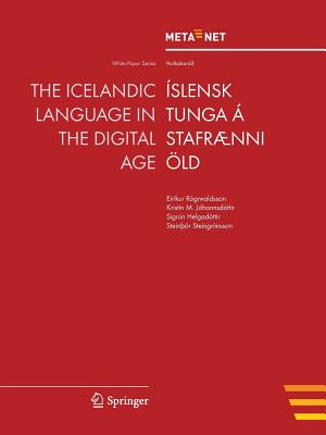 The Icelandic Language in the Digital Age - Rehm, Georg (Editor), and Uszkoreit, Hans (Editor)