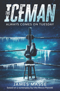 The Iceman always comes on Tuesday