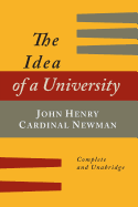 The Idea of a University Defined and Illustrated: In Nine Discourses [Complete Edition]