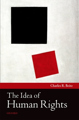 The Idea of Human Rights - Beitz, Charles R.