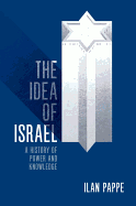 The Idea of Israel: A History of Power and Knowledge