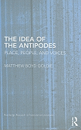 The Idea of the Antipodes: Place, People, and Voices