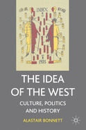 The Idea of the West: Politics, Culture and History