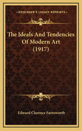 The Ideals and Tendencies of Modern Art (1917)