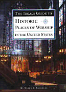The Ideals Guide to Historical Places of Worship in the United States