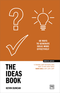 The Ideas Book: 60 ways to generate ideas more effectively