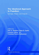 The Ideational Approach to Populism: Concept, Theory, and Analysis
