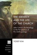 The Identity and the Life of the Church