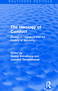 The Ideology of Conduct (Routledge Revivals): Essays in Literature and the History of Sexuality