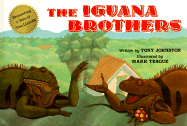 The Iguana Brothers, a Tale of Two Lizards - Johnston, Tony