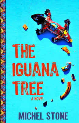 The Iguana Tree - Stone, Michel
