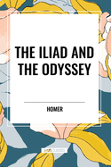 The Iliad and the Odyssey