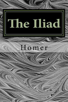 The Iliad - Homer