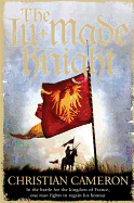 The Ill-Made Knight: 'The master of historical fiction' SUNDAY TIMES