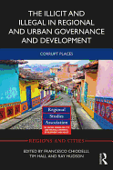 The Illicit and Illegal in Regional and Urban Governance and Development: Corrupt Places
